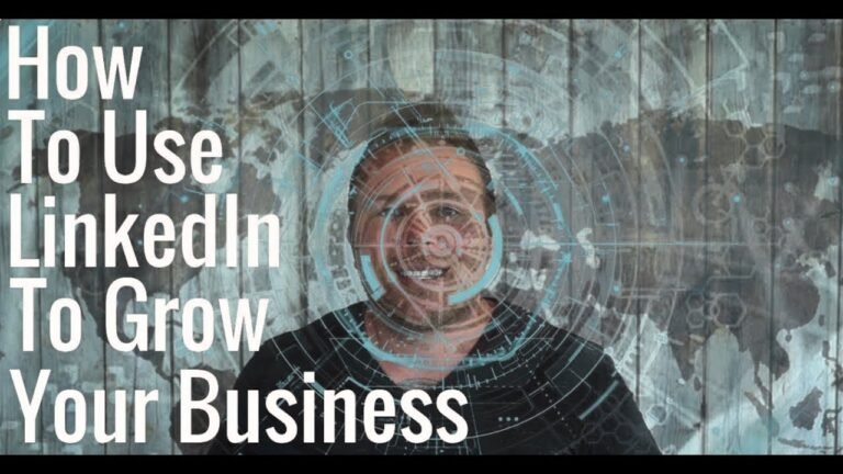 How To Use LinkedIn To Grow Your Business